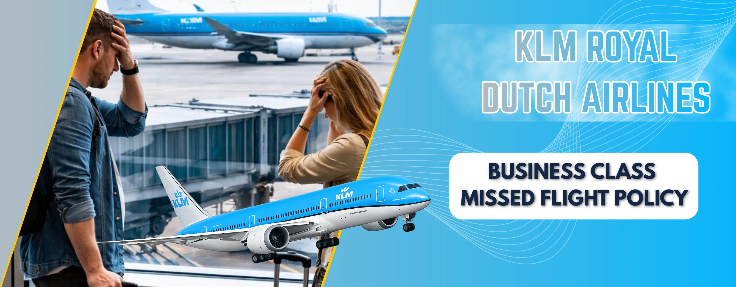 KLM Royal Dutch Airlines World Business Class Missed Flight Policy