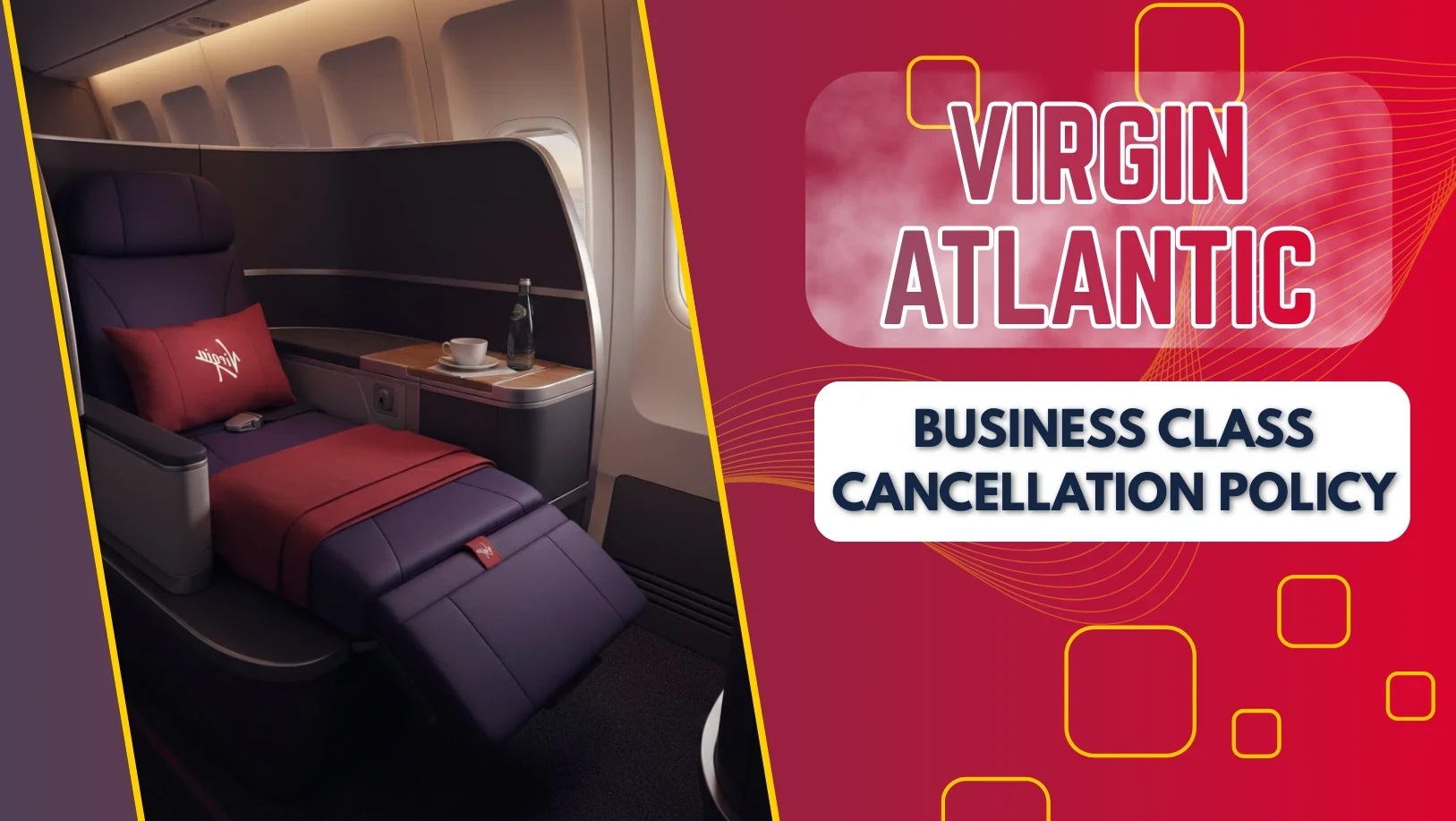 Virgin Atlantic Upper Class (Business Class) Cancellation Policy Thumbnai 