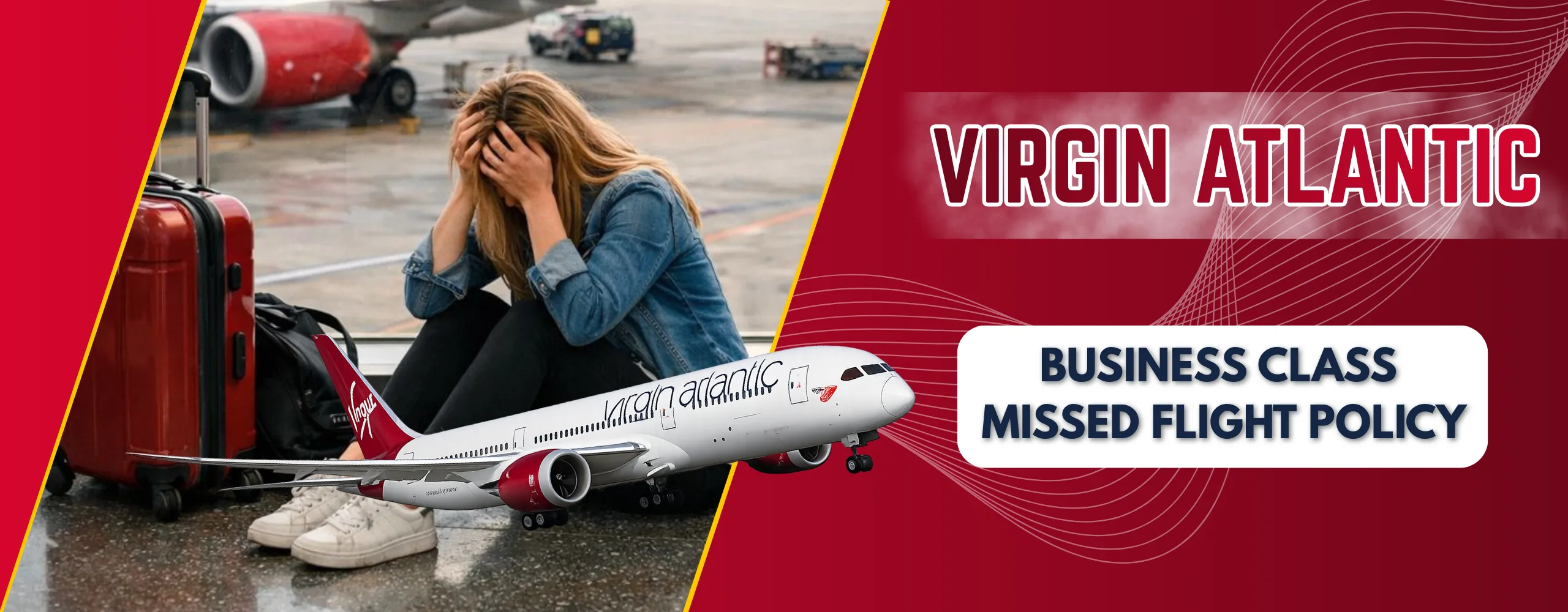 Virgin Atlantic Upper Class (Business Class) Missed Flight Policy